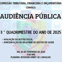 Audiência Pública para Avaliação de Gestão Fiscal e Gestão em Saúde acontece na Câmara Municipal de Vereadores de Crissiumal, sexta-feira dia 20 de fevereiro de 2026.