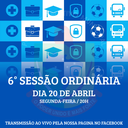Nesta Segunda-feira, dia 20 de abril, às 20h, se realizará a 6° Sessão Ordinária do Ano de 2026